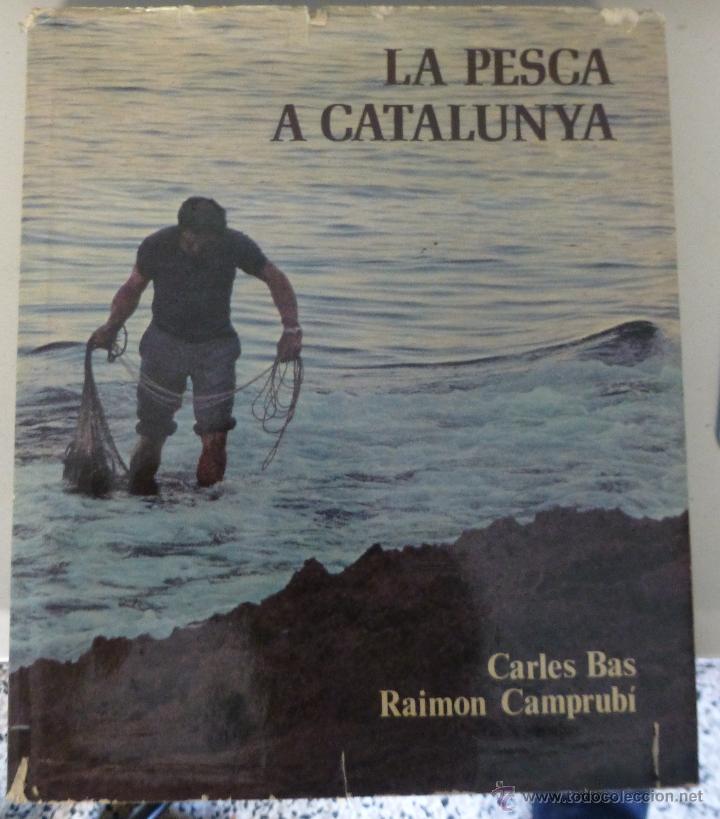 Libros de segunda mano: La pesca a Catalunya - Carlos BAS PEIRED - Foto 1