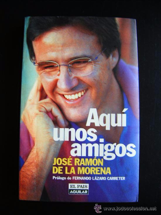 Libros de segunda mano: Libro Aqu&iacute; un amigo, de Jos&eacute; Ram&oacute;n de la Morena - Foto 1