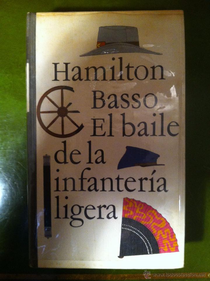 Libros de segunda mano: HAMILTON BASSO - EL BAILE DE LA INFANTERIA LIGERA - 1960 - Foto 1