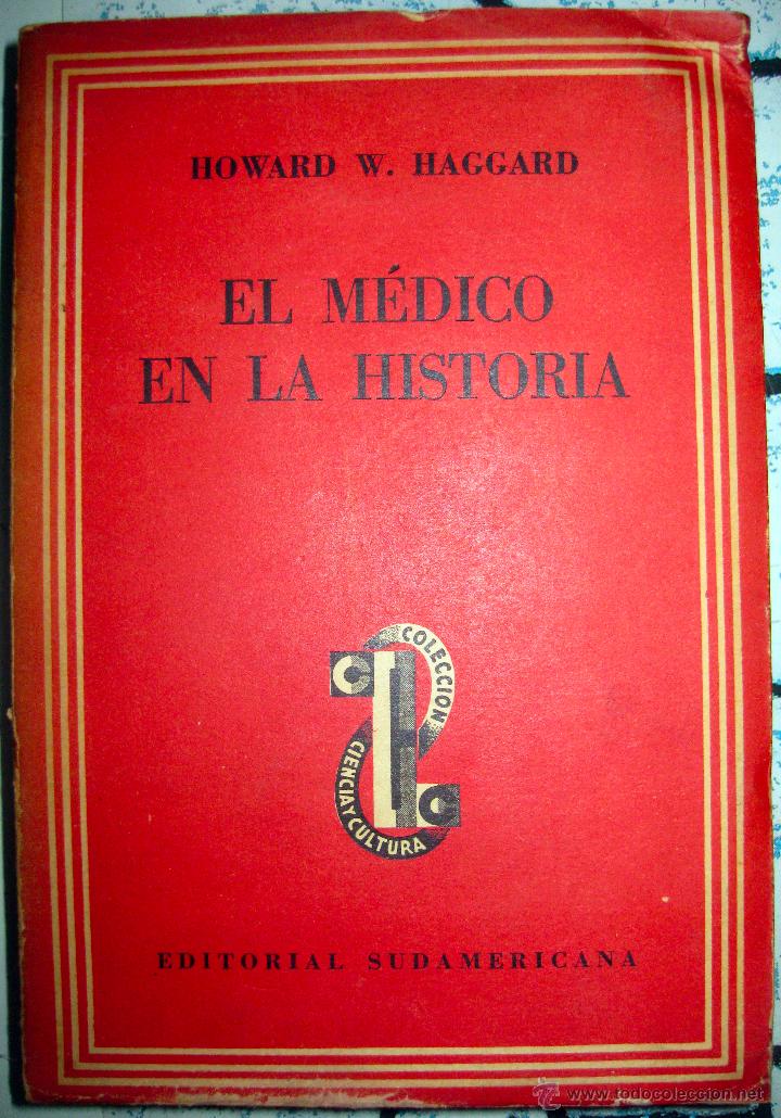 Libros de segunda mano: HOWARD HAGGARD. El m&eacute;dico en la Historia. 1943 - Foto 1