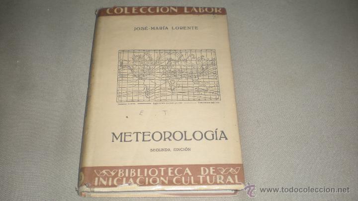 Libros de segunda mano: JOS&Eacute; MAR&Iacute;A LORENTE . METEREOLOGIA . COLECCION LABOR - Foto 1