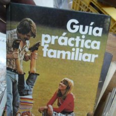 Libros de segunda mano: LIBRO GUIA PRÁCTICA FAMILIAR 1980 ED. NAUTA L-9483