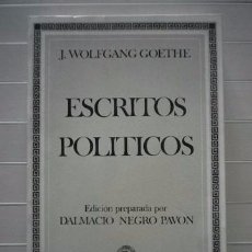 Libros de segunda mano: J. WOLFGANG GOETHE - ESCRITOS POLÍTICOS - EDITORA NACIONAL. Lote 51699637