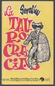 Libros de segunda mano: LA TAUROCRACIA - SERAF&Iacute;N - Foto 1