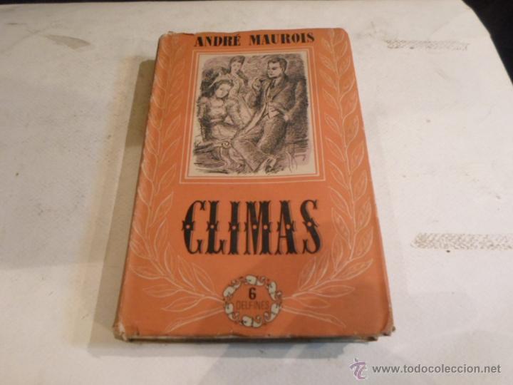 Libros de segunda mano: Andre Maurois, Climas, Tartessos, 6 Delfines, 1944 - Foto 1