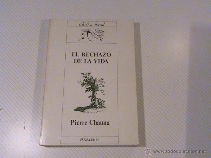 Libros de segunda mano: El rechazo de la vida. (autor: Pierre Chaunu) - Foto 1