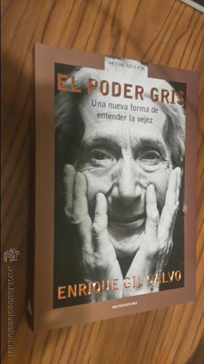Libros de segunda mano: EL PODER GRIS. ENRIQUE GIL CALVO. MONDADORI, 1&ordf; EDICI&Oacute;N - Foto 1