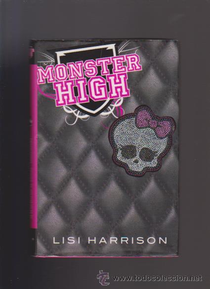 Libros de segunda mano: MONSTER HIGH - LISI HARRISON - ALFAGUARA EDITORIAL 2011 - Foto 1