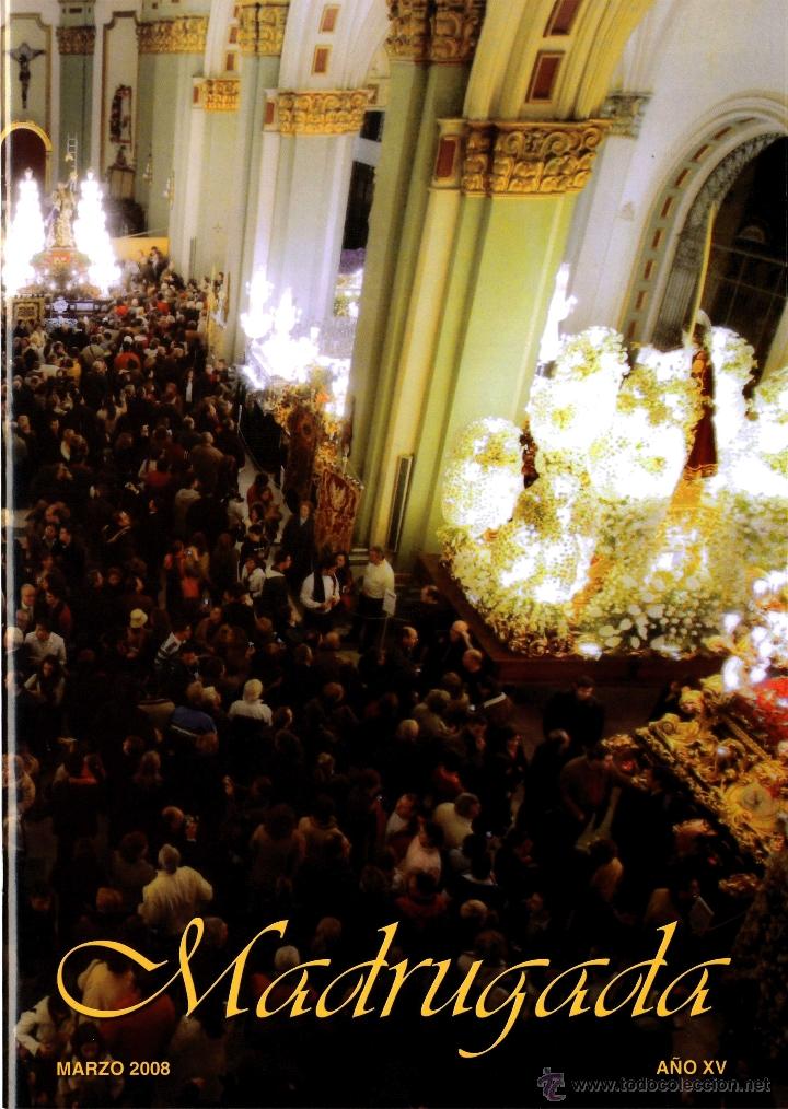 Libros de segunda mano: SEMANA SANTA CARTAGENA REVISTA MADRUGADA A&Ntilde;O XV MARZO 2008
