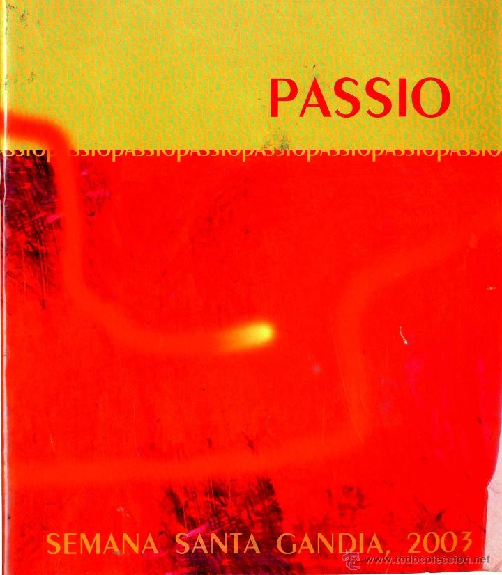 Libros de segunda mano: SEMANA SANTA VALENCIA PASSIO SEMANA SANTA GANDIA 2003