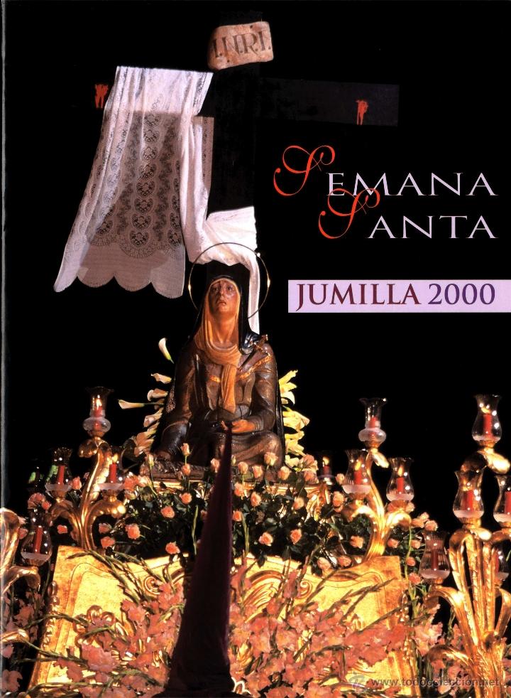 Libros de segunda mano: SEMANA SANTA MURCIA JUMILLA REVISTA SEMANA SANTA A&Ntilde;O 2000
