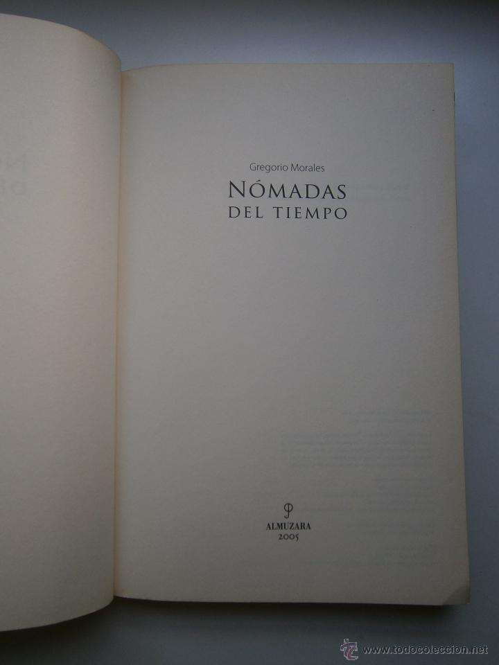 Libros de segunda mano: Nomadas del Tiempo Gregorio Morales Almuzara 2005 EC - Foto 8