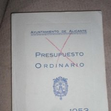 Libros de segunda mano: LIBRO ALICANTE AYUNTAMIENTO 1953 PRESUPUESTO ORDINARIO Y ESPECIAL DE ENSANCHE CON DESPLEGABLES. Lote 52015185