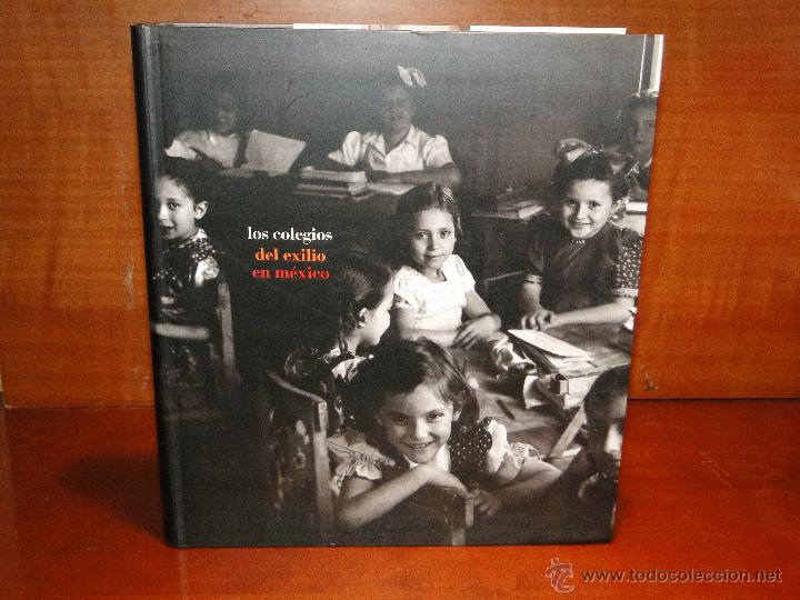 Libros de segunda mano: Los colegios del exilio en M&eacute;xico .-- VV.AA - Foto 1