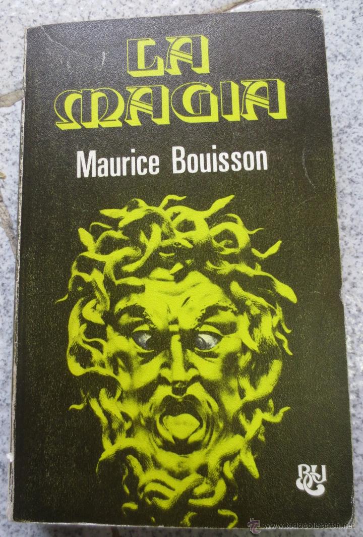 Libros de segunda mano: LA MAGIA MAURICE BOUISSON LUIS DE CARALT A&Ntilde;O 1976 - Foto 1