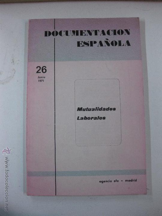 Libri di seconda mano: MUTUALIDADES LABORALES. DOCUMENTACION ESPA&Ntilde;OLA, CUADERNO N&ordm; 26. JUNIO 1971. AGENCIA EFE MADRID