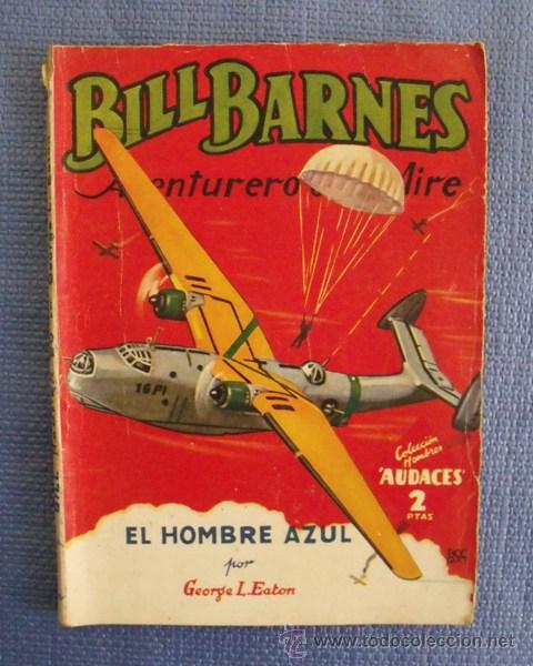 Libros de segunda mano: Libro Bill Barnes, Aventurero del Aire - El Hombre Azul - 1944 - Foto 1