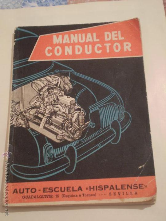 Libros de segunda mano: MANUAL DE CONDUCTOR.AUTO-ESCUELA HISPALENSE.SEVILLA.1961 - Foto 1