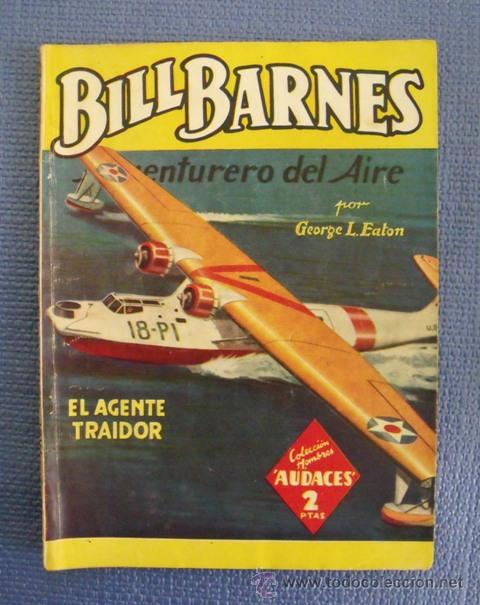 Libros de segunda mano: Libro Bill Barnes, Aventurero del Aire - El Agente Traidor - 1945 - Foto 1