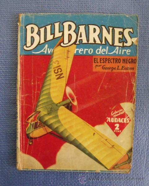 Libros de segunda mano: Libro Bill Barnes, Aventurero del Aire - El Espectro Negro - Foto 1