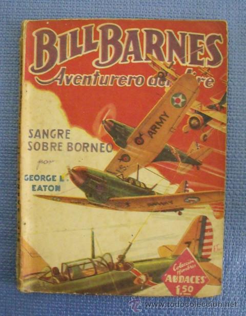 Libros de segunda mano: Libro Bill Barnes, Aventurero del Aire - Sangre sobre Borneo - 1939 - Foto 1