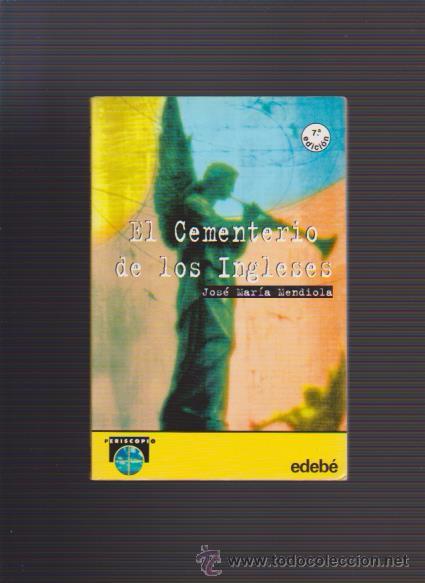 Libros de segunda mano: EL CEMENTERIO DE LOS INGLESES - JOS&Eacute; MAR&Iacute;A MENDIOLA - EDEB&Eacute;, EDITORIAL 2000 - Foto 1