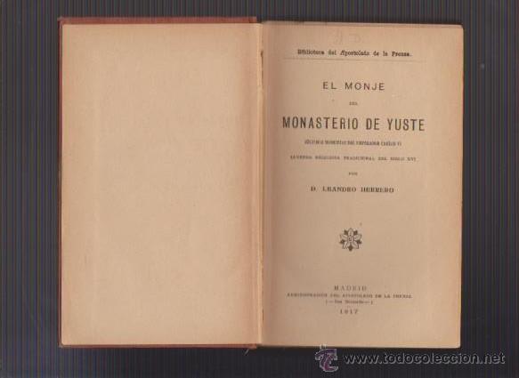 Libros de segunda mano: EL MONJE DEL MONASTERIO DE YUSTE - LEANDRO HERRERO - MADRID 1917 - Foto 2