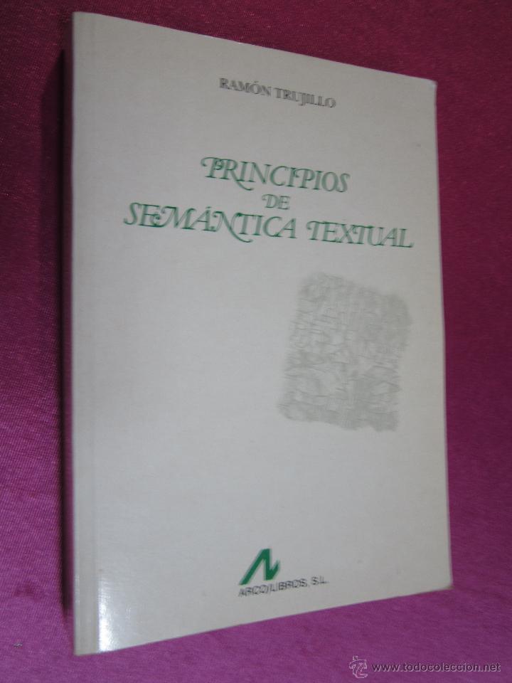 Libros de segunda mano: PRINCIPIOS DE SEM&Aacute;NTICA TEXTUAL RAM&Oacute;N TRUJILLO P4 5 - Foto 1