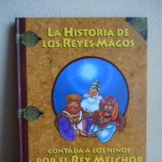 Libros de segunda mano: LA HISTORIA DE LOS REYES MAGOS CONTADA POR EL REY MELCHOR
