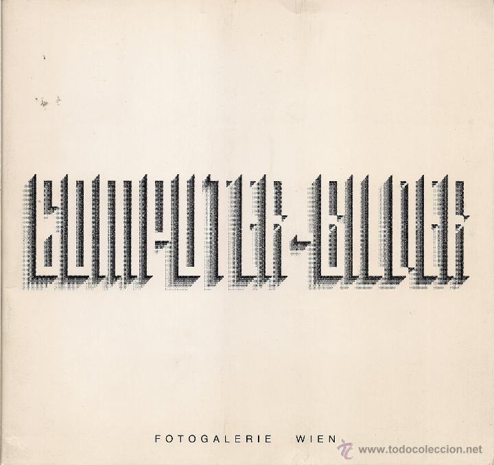 Libri di seconda mano: COMPUTER-BILDER. (Fotobuch nr. 10. Fotogalerie, Wien, 1988)
