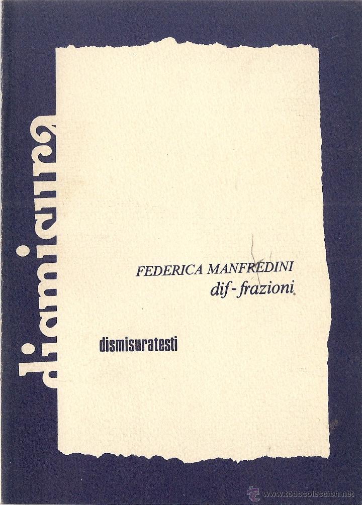 Second hand books: Federica MANFREDINI: dif-frazioni. Prefazione di Enzo Minarelli. Dismisuratesti #16. Frosinone, 1985