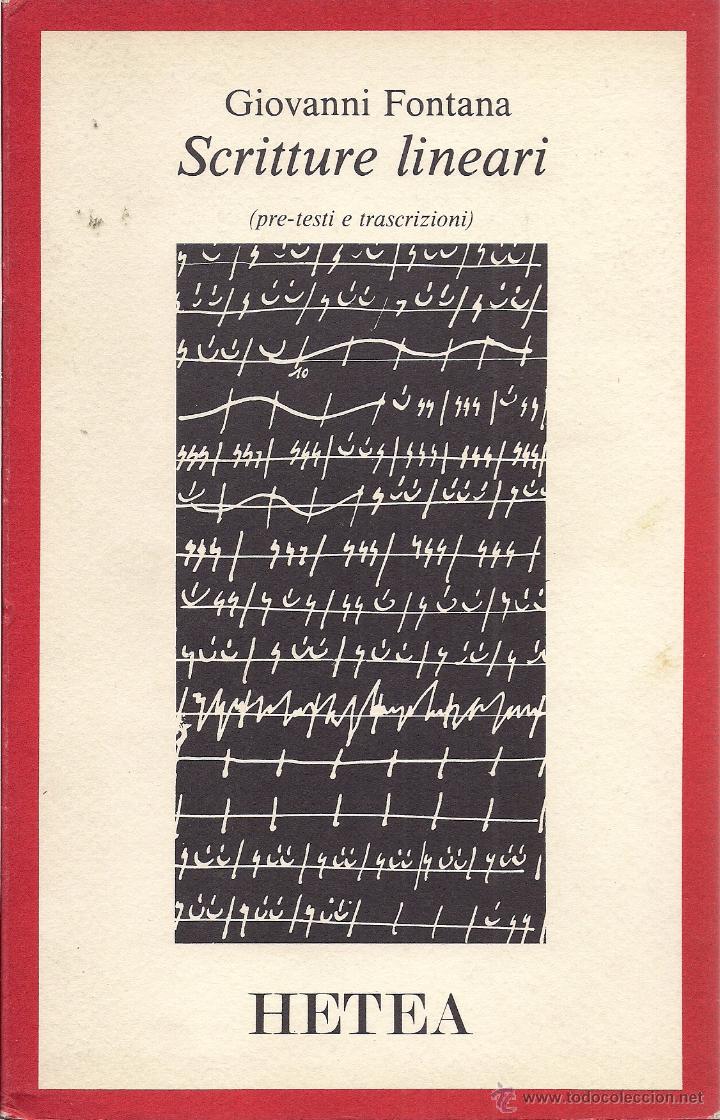 Libri di seconda mano: Giovanni FONTANA : Scritture lineari (pre-testi e trascrizioni). Hetea Ed., Alatri, 1986  (dedicado)