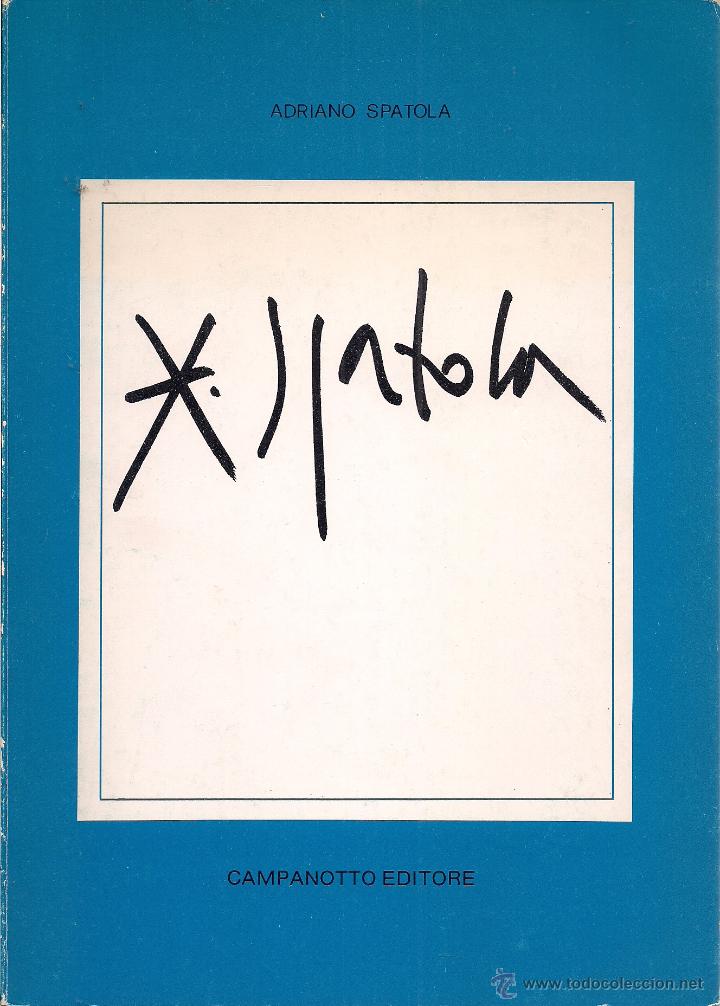 Libros de segunda mano: Adriano SPATOLA.  (Campanotto Editore, col. Rifili, Udine, 1986)
