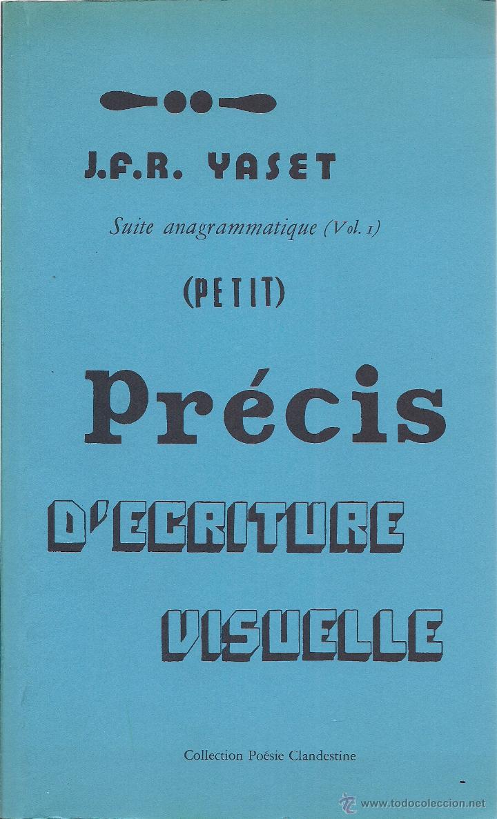 Libros de segunda mano: J.F.R. YASET : (Petit) Pr&eacute;cis d&rsquo;Ecriture Visuelle. Suite anagrammatique Vol. I. (Saint-L&ocirc;, 1984)