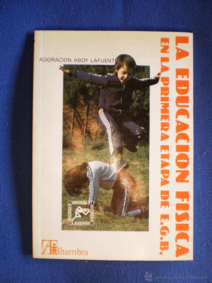 Libros de segunda mano: La Educaci&oacute;n F&iacute;sica En La Primera Etapa De E .G. B . - Foto 1