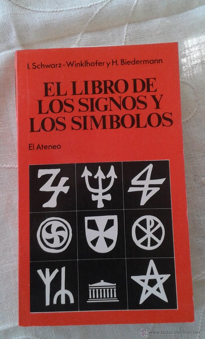 Libros de segunda mano: EL LIBRO DE LOS SIGNOS Y LOS S&Iacute;MBOLOS SCHWARZ - BIDERMANN ED. EL ATENEO - Foto 1