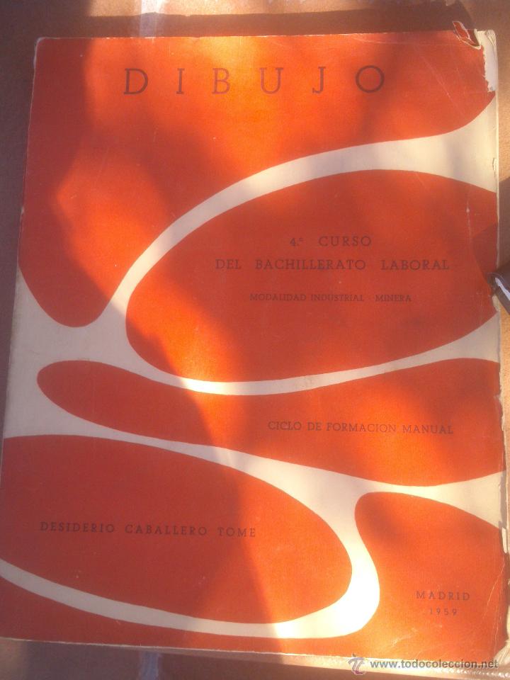 Libros de segunda mano: DIBUJO 4&ordm; CURSO DEL BACHILLERATO LABORAL.MINERIA.A&Ntilde;O:1959