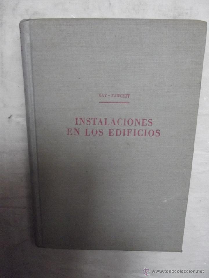 Libros de segunda mano: INSTALACIONES EN LOS EDIFICIOS POR GAY FAWCETT - Foto 1