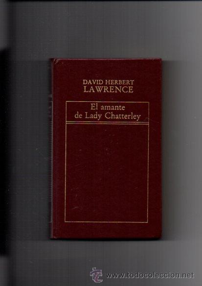 Libros de segunda mano: EL AMANTE DE LADY CHATTERLEY - DAVID HERBERT LAWRENCE - ORBIS 1982 - Foto 1