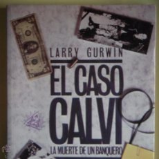 Libros de segunda mano: EL CASO CALVI (LA MUERTE DE UN BANQUERO) - LARRY GURWIN - EDITORIAL VERSAL 1984, 1ª EDICION. Lote 52739488