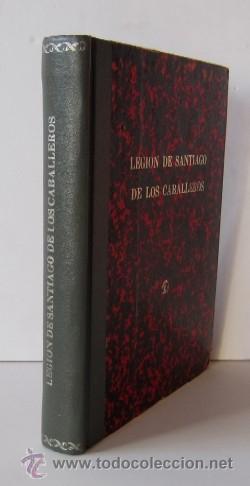 Libros de segunda mano: LEGION DE SANTIAGO DE LOS CABALLEROS