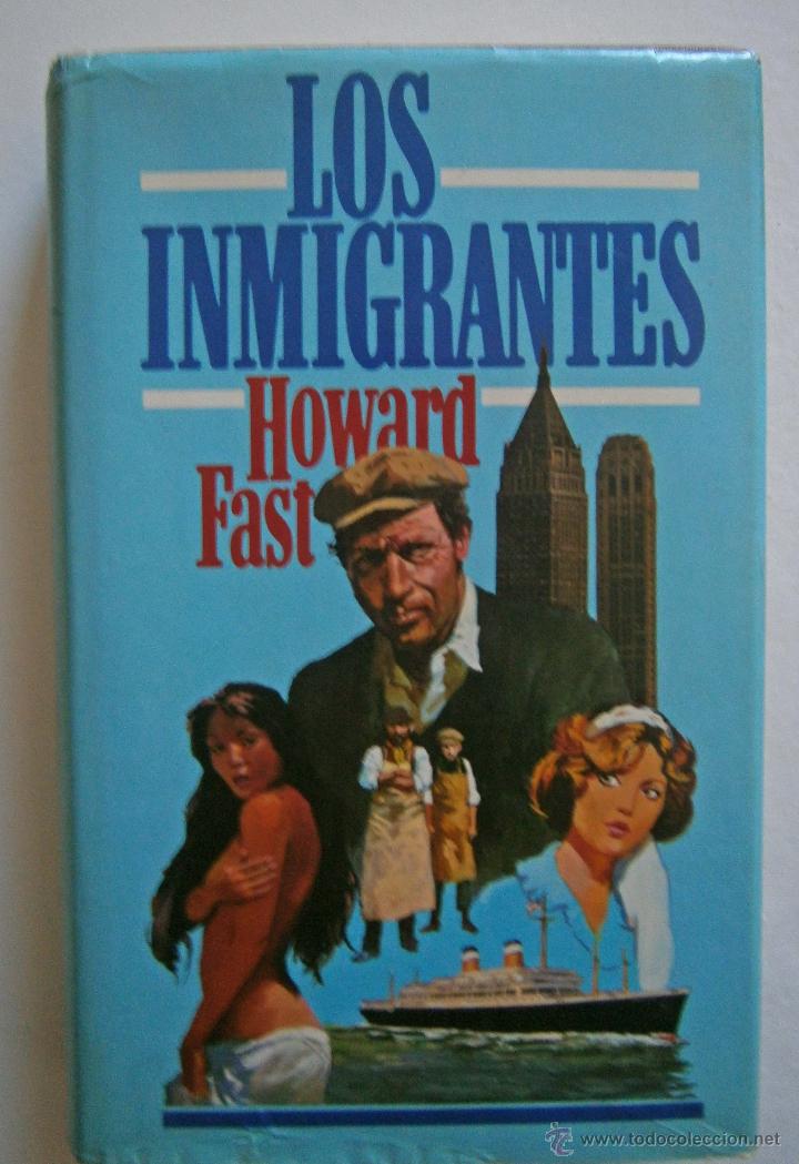 Libros de segunda mano: LOS INMIGRANTES de HOWARD FAST - Foto 1