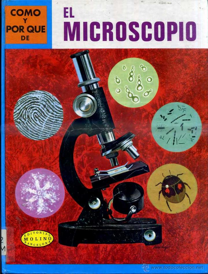 Libros de segunda mano: MOLINO : C&Oacute;MO Y POR QU&Eacute; DEL MICROSCOPIO - Foto 1