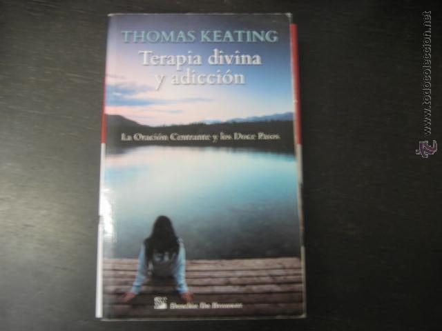 Libros de segunda mano: Terapia divina y adicci&oacute;n, La oraci&oacute;n centrante y los doce pasos, Keating, PARACIENCIAS BS8 - Foto 1