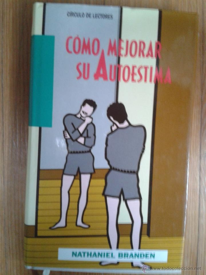 Libros de segunda mano: C&Oacute;MO MEJORAR SU AUTOESTIMA. Nathaniel Branden. - Foto 1