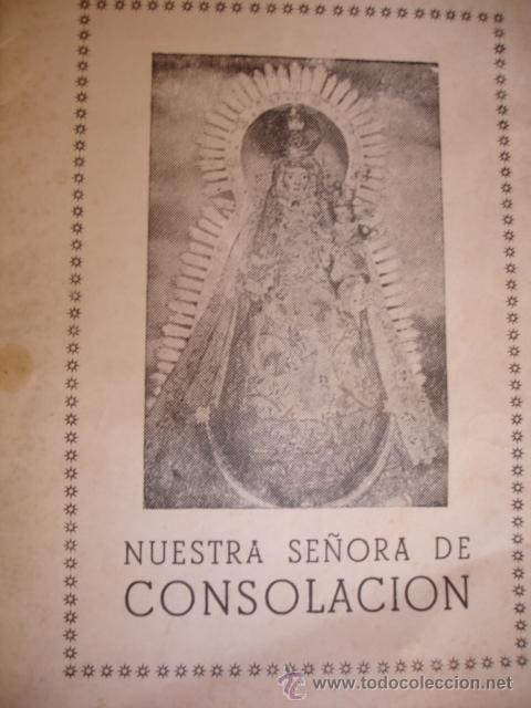 Libri di seconda mano: NUESTRA SE&Ntilde;ORA DE CONSOLACION UTRERA SEVILLA.PEQUE&Ntilde;A HISTORIA DE GUERRERO GARCIA.1954.8&ordf;.16 PG