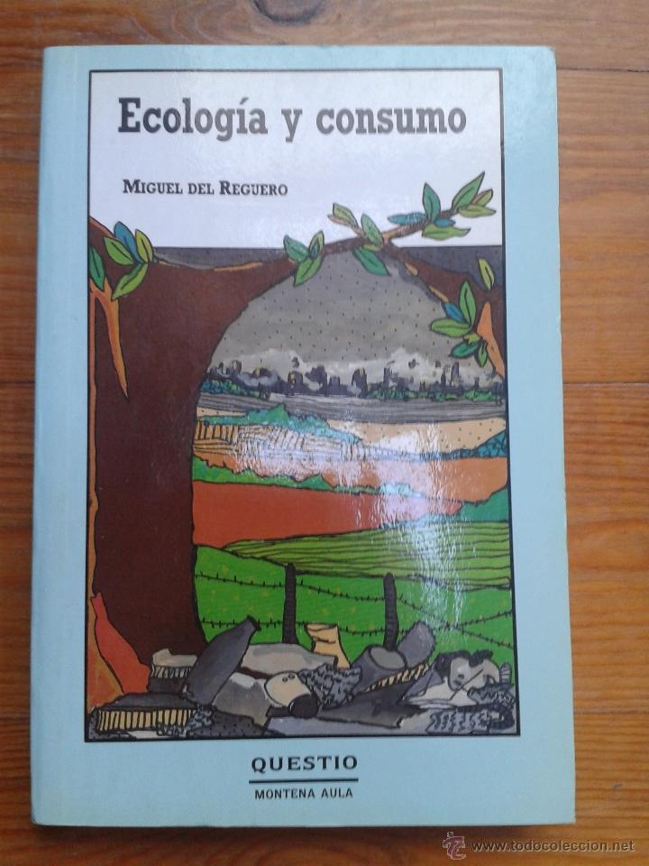 Libros de segunda mano: Ecolog&iacute;a y consumo. Miguel del Reguero. - Foto 1