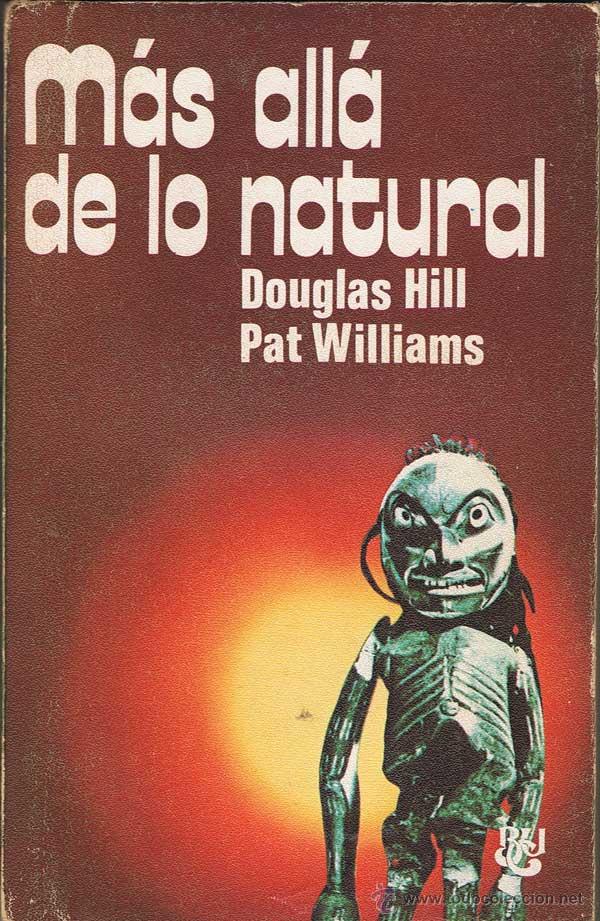 Libros de segunda mano: M&aacute;s All&aacute; de lo Natural - Douglas Hill y Pat Williams - Foto 1