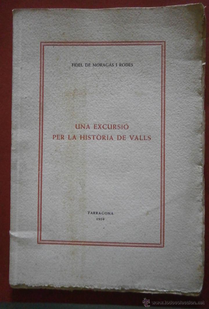 Gebrauchte B&uuml;cher: Una excursi&oacute; per la historia de Valls. Fidel de Moraguas i Rodes