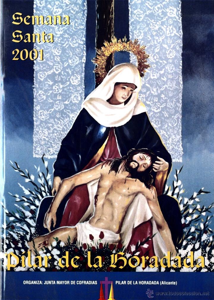 Libros de segunda mano: SEMANA SANTA ALICANTE REVISTA PILAR DE LA HORADADA A&Ntilde;O 2001